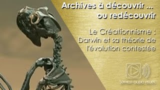 Le Créationnisme  Darwin et sa théorie de lévolution contestée [upl. by Ecyt623]