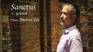 Sanctus  Charles Gounod  Matteo Lee [upl. by Olra182]