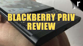 BlackBerry Priv Review Indepth camera screen performance and battery life review [upl. by Neelik702]