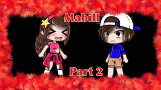 Mabill part 2 [upl. by Neeloc]