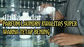 Cara Membuat Parfum Laundry Kwalitas Super how to make perfume laundry part 3 [upl. by Halley]