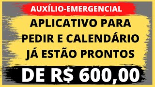 AUXÍLIOEMERGENCIAL DE R 60000  APLICATIVO E CALENDÁRIO JÁ ESTÃO PRONTOS SAIBA TUDO [upl. by Homovec]