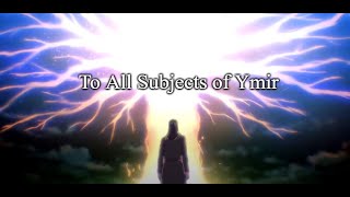 To All Subjects of Ymir [upl. by Ocsic]