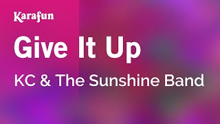 Give It Up  KC amp The Sunshine Band  Karaoke Version  KaraFun [upl. by Pedaias]