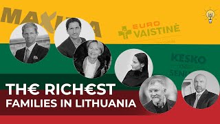 BIG MONEY The 3 Richest Families In Lithuania [upl. by Kat]