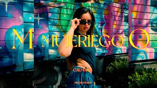 Mujeriego  Calmarsi Oficial Video [upl. by Chalmers]