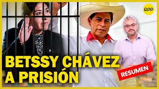 Betssy Chávez Argumentos de prisión preventiva ValganVerdades [upl. by Nortal491]