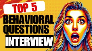 5 Behavioral Interview Questions You Must Master [upl. by Hull]