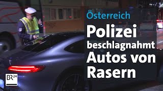 Beschlagnahmt Österreich nimmt Rasern die Autos weg  Abendschau  BR24 [upl. by Ilak]