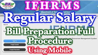 IFHRMSRegular Salary Bill Preparation full Procedureusing Mobile [upl. by Horatio570]