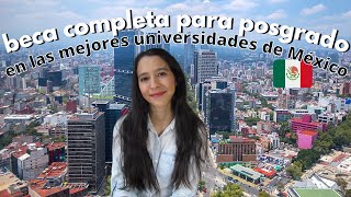 BECA COMPLETA para los MEJORES POSGRADOS de México  ESPECIALIDAD MAESTRÍA Y DOCTORADO beca conacyt [upl. by Bronk]