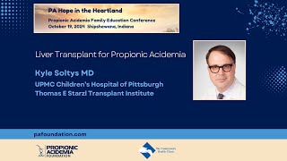 Liver Transplant for Propionic Acidemia  PA Hope in the Heartland Conference [upl. by Allesig]