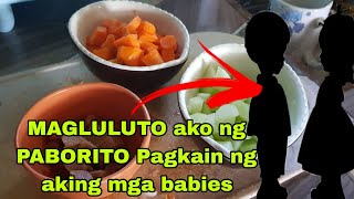 MAGLULUTO AKO NG PABORITO PAGKAIN NG AKING MGA BABIES [upl. by Loftis]