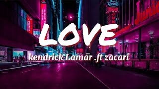 Kendrick Lamar  Love ft zacari  sped up TikTok version [upl. by Adnowat]