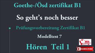 Goethe und Ösd Zertifikat B1So gehts noch besser  B1 Hören  Modelltest 7 Teil 1 mit Lösungen [upl. by Resarf600]