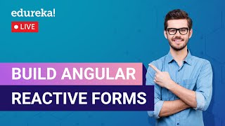 Build Angular Reactive Forms in 60 Minutes  Angular Reactive Forms  Angular Training Edureka Live [upl. by Aliehc]