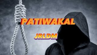 PATIWAKAL  JRLDM  Lyrics Video  JRLDMWOOPWOOP [upl. by Carma42]