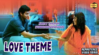 Santhosh Subramaniyam Love Theme amp BGM Offical 4K HD Video Song  JeyamRavi Jeliniya [upl. by Flore]