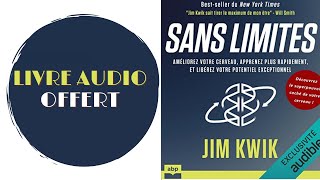 Livre Audio Offert Sans Limites Améliorez votre cerveau apprenez plus rapidement  Jim Kwik [upl. by Trbor]