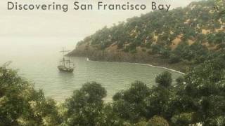 Saving the Bay  Discovering San Francisco Bay The Portolá Expedition [upl. by Beberg851]