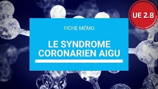 UE 28 Le Syndrôme Coronarien Aigu [upl. by Ilak]