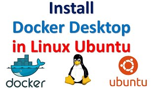 Install Docker Desktop in Linux Ubuntu  Complete Tutorial  All Steps Explained [upl. by Vaughn974]