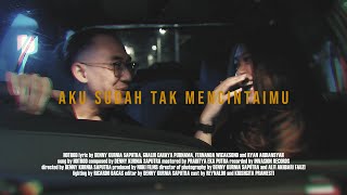 HOTROD  Aku Sudah Tak Mencintaimu Official Music Video [upl. by Malim]