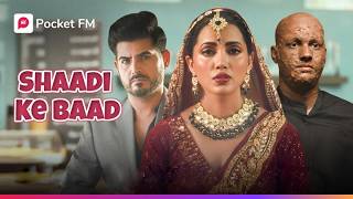 Episode 1  Shaadi Ke Baad  Pocket FM [upl. by Aytak]