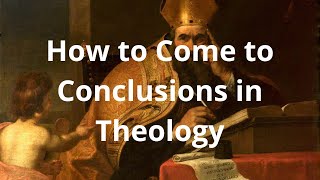 How to Properly Come to Conclusions in Theology clip [upl. by Eisnyl]