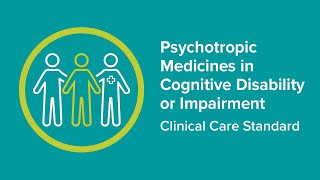 Psychotropic Medicines in Cognitive Disability or Impairment Clinical Care Standard Launch [upl. by Avigdor]