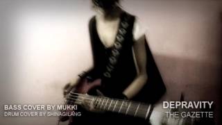 The GazettE  DEPRAVITY Bass amp Drum Cover  by MUKKI amp SHINAGILANG [upl. by Norina978]