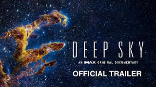 Deep Sky  Official Trailer  Experience It In IMAX® [upl. by Richart]