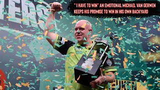 quot I HAVE TO WINquot AN EMOTIONAL MICHAEL VAN GERWEN KEEPS HIS PROMISE TO WIN IN HIS OWN BACKYARD [upl. by Gold794]