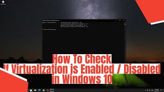 How To Check if Virtualization is Enabled  Disabled in Windows 10 [upl. by Feetal867]