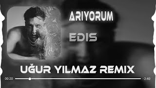 Edis  Arıyorum Uğur Yılmaz Remix I Aradığınız Kişiye Şuanda Ulaşılamıyor [upl. by Plossl]