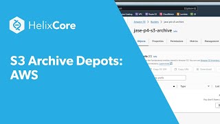 How to Set Up S3 Archive Storage for AWS  Helix Core [upl. by Aerbua]