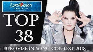 EUROVISION 2018  TOP 38  SO FAR  W ISRAEL [upl. by Eade]