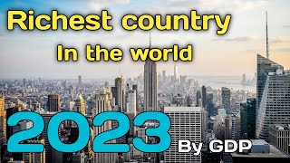 Top 10 Largest Economies in the World by GDP in 2023  Richest country in the world 2023 [upl. by Alie]