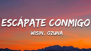 Wisin  Escápate Conmigo LetraLyrics ft Ozuna [upl. by Aelanna]