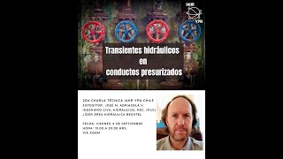 Charla Transientes hidráulicos en conductos presurizados [upl. by Vasileior503]