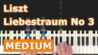 Liszt  Liebestraum No 3 Love Dream  Piano Tutorial [upl. by Etnovaj412]