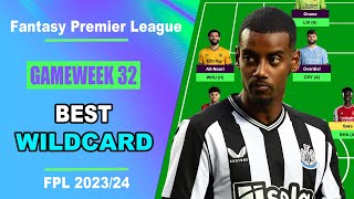 FPL Gameweek 32 BEST WILDCARD TEAM  Fantasy Premier League Tips 202324 [upl. by Tammara]