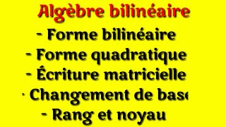 Espaces euclidiens  Formes bilinéaires formes quadratiques rang et noyau [upl. by Olegna]