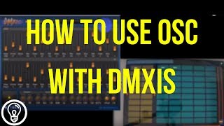 How to Use OSC with ENTTEC DMXIS [upl. by Yortal398]