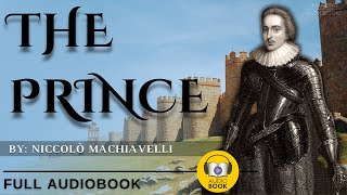 Full AudioBook The Prince  1532  Niccolò Machiavelli [upl. by Utter438]