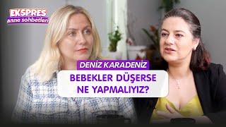 Bebekler Düşerse Ne Yapmalıyız I Ekspres Anne Sohbetleri [upl. by Rachele]