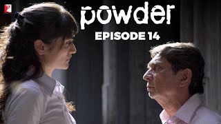 Powder  Full Episode 14  TV Series [upl. by Kristofor966]