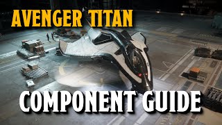 Avenger Titan Component Guide  Star Citizen [upl. by Eenad]