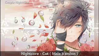 Nightcore  Cut  Male Version Sad Song [upl. by Neelak]