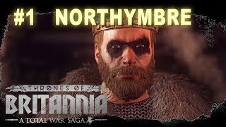 Thrones of Britannia  Northymbre Campaign 1 [upl. by Armond]